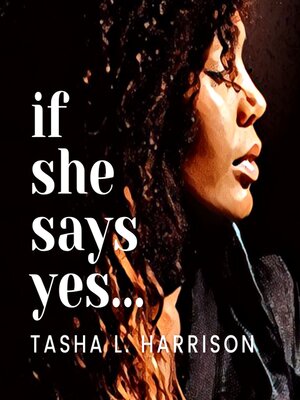 cover image of If She Says Yes